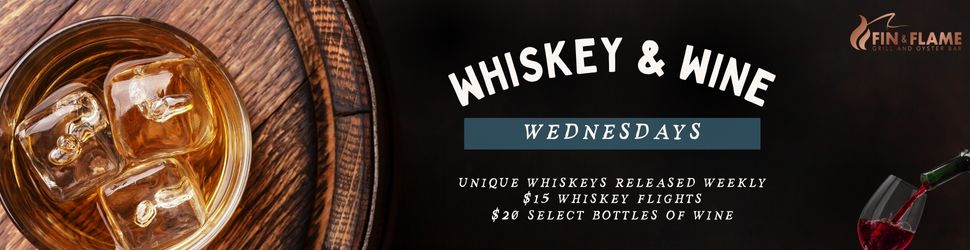 Whiskey and Wine Wednesdays