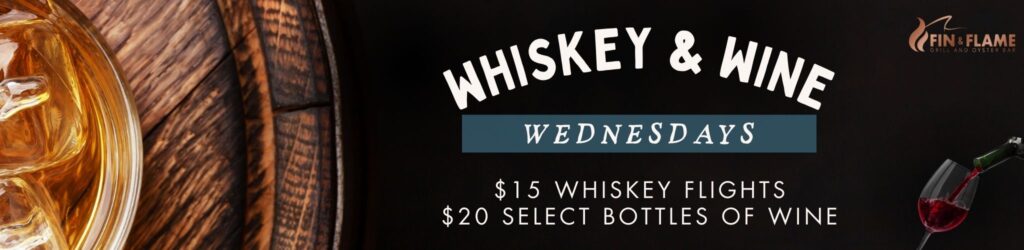 Whiskey wine Wednesday specials